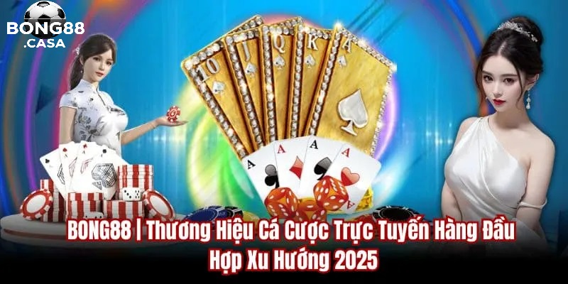 Bong88 Là Gì? Tìm Hiểu Nền Tảng Game Hấp Dẫn