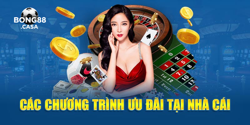 Cập nhật ưu đãi mới nhất sau khi bạn Đăng Ký Bong88