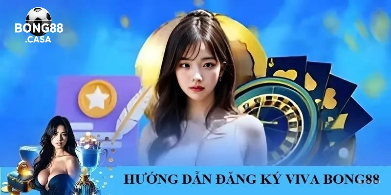 Hướng Dẫn Tham Gia Kèo Cược Viva Bong88 Trong Vài Bước