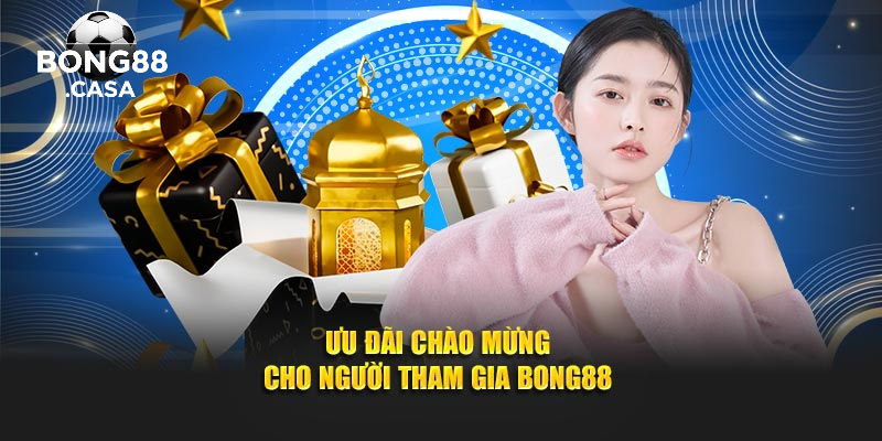 Làm sao để nhận được các Khuyến mãi Bong88?