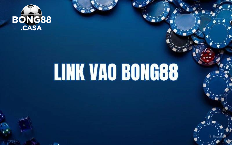 Link Bong88 Là Gì và Tại Sao Nó Quan Trọng?